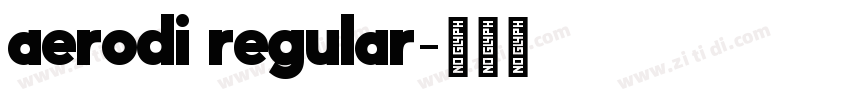 aerodi regular字体转换 aerodi regular字体转换